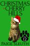 [Cozy Cat Caper Mystery 12] • Christmas in Cherry Hills